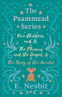 Five Children and It, The Phoenix and the Carpet, and The Story of the Amulet: The Psammead Series - Books 1 - 3