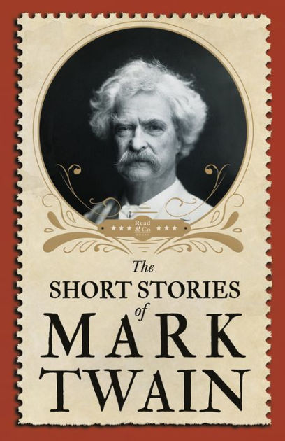 The Short Stories Of Mark Twain By Mark Twain Paperback Barnes And Noble® 