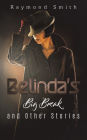 Belinda's Big Break and Other Stories