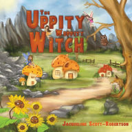 Title: The Uppity Wuppity Witch, Author: Jacqueline Scott-Robertson