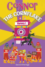 Title: Connor the Cornflake, Author: David Armitage