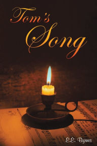 Title: Tom's Song, Author: E E Byrnes