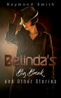 Belinda's Big Break and Other Stories
