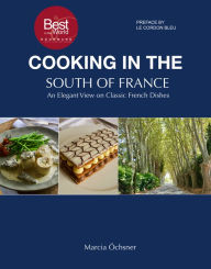 Title: Cooking in the South of France: An Elegant View on Classic French Dishes, Author: Marcia Öchsner