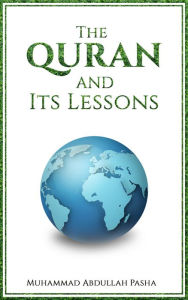 Title: The Quran and Its Lessons, Author: Muhammad Abdullah Pasha
