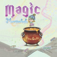 Title: Magic Marmalade, Author: Petra Quelch