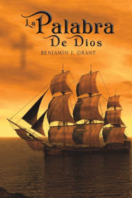Title: La Palabra De Dios, Author: Benjamin J Grant