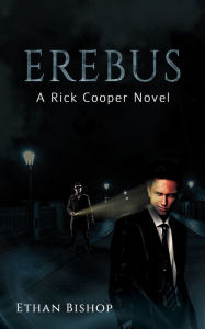 Title: Erebus: A Rick Cooper Novel, Author: Ethan Bishop
