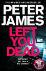 Left You Dead: NOW A MAJOR DRAMA STARRING JOHN SIMM
