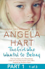 The Girl Who Wanted to Belong Free Sampler: The True Story of a Devastated Little Girl and the Foster Carer who Healed her Broken Heart