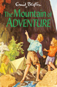 Title: The Mountain of Adventure (Adventure Series #5), Author: Enid Blyton