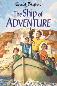 Title: The Ship of Adventure (Adventure Series #6), Author: Enid Blyton