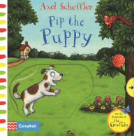 Title: Pip the Puppy, Author: Axel Scheffler