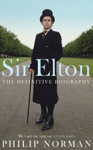 Title: Sir Elton, Author: Philip Norman