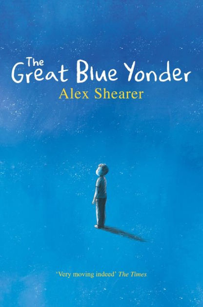 The Great Blue Yonder By Alex Shearer, Paperback 