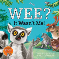 Title: Wee? It Wasn't Me!, Author: Clare Helen Welsh