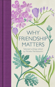Title: Why Friendship Matters, Author: Michèle Mendelssohn