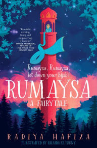 Title: Rumaysa: A Fairytale, Author: Radiya Hafiza