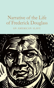 Title: Narrative of the Life of Frederick Douglass: An American Slave, Author: Frederick Douglass