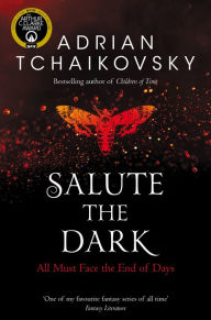 Title: Salute the Dark (Shadows of the Apt Series #4), Author: Adrian Tchaikovsky