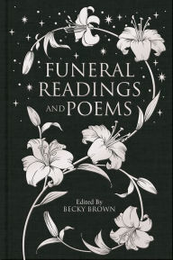 Title: Funeral Readings and Poems, Author: Becky Brown