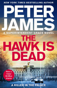 Title: The Hawk Is Dead, Author: Peter James