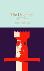Title: The Daughter of Time, Author: Josephine Tey