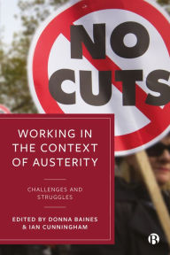 Title: Working in the Context of Austerity: Challenges and Struggles, Author: Jill Rubery