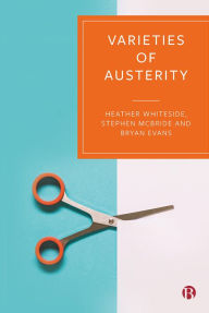 Title: Varieties of Austerity, Author: Heather Whiteside