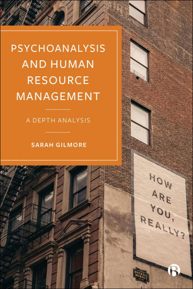 Psychoanalysis and Human Resource Management: A Depth Analysis