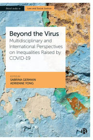 Title: Beyond the Virus: Multidisciplinary and International Perspectives on Inequalities Raised by COVID-19, Author: Sabrina Germain