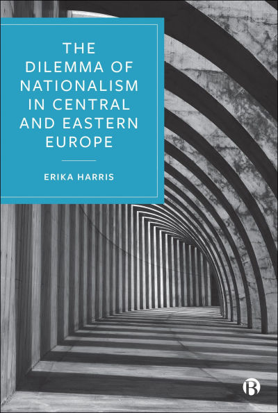 The Dilemma of Nationalism in Central and Eastern Europe