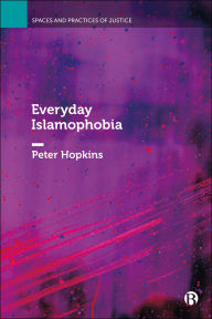 Title: Everyday Islamophobia, Author: Peter Hopkins
