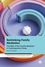 Rethinking Family Mediation: The Role of the Family Mediator in Contemporary Times
