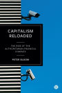 Capitalism Reloaded: The Rise of the Authoritarian-Financial Complex