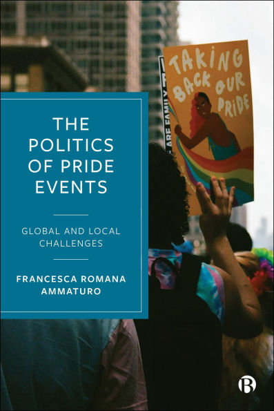 The Politics of Pride Events: Global and Local Challenges