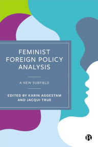 Title: Feminist Foreign Policy Analysis: A New Subfield, Author: Fiona Robinson