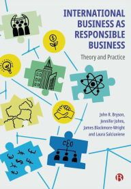 Title: International Business as Responsible Business: Theory and Practice, Author: John R. Bryson