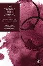 The Trouble with Drinking: Alcohol, Health and the Regulation of Life
