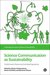 Title: Science Communication as Sustainability: Arts-based Approaches, Author: Sabrina Vitting-Seerup