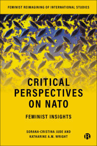 Title: Critical Perspectives on NATO: Feminist Insights, Author: Irene Fellin