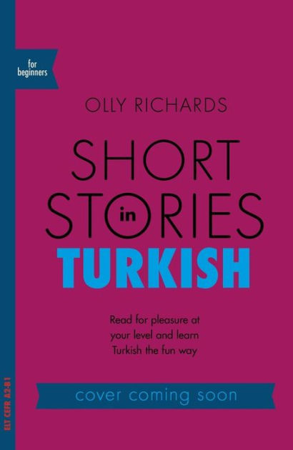 Download Short Stories In Turkish For Beginners Olly Richards Free Books