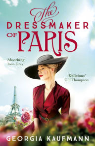Title: The Dressmaker of Paris, Author: Georgia Kaufmann