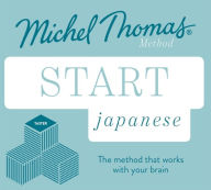 Title: Start Japanese New Edition: Learn Japanese with the Michel Thomas Method, Author: MIchel Thomas