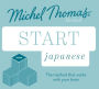 Start Japanese New Edition: Learn Japanese with the Michel Thomas Method