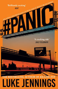 Title: Panic: The thrilling new book from the bestselling author of Killing Eve, Author: Luke Jennings