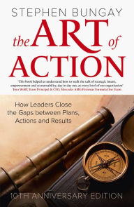 Title: The Art of Action: 10th Anniversary Edition, Author: Stephen Bungay