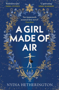 Title: A Girl Made Of Air, Author: Nydia Hetherington