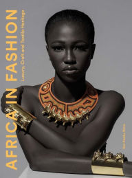 Title: Africa in Fashion: Luxury, Craft and Textile Heritage, Author: Ken Kweku Nimo