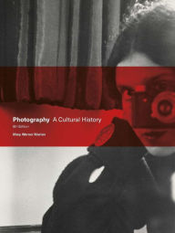 Title: Photography Fifth Edition: A Cultural History, Author: Mary Warner Marien